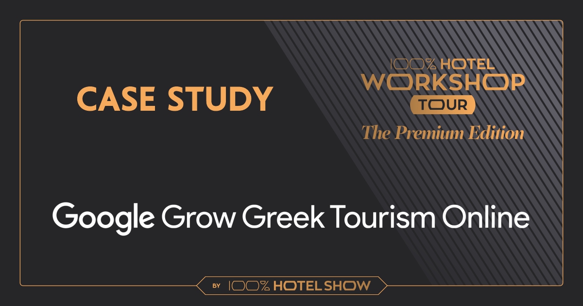 Η Google συμμετέχει στο 100% Hotel Workshop με το πρόγραμμα Grow Greek Tourism Online